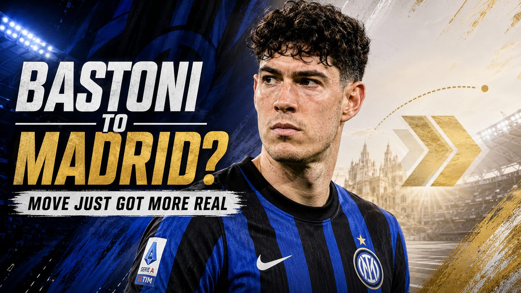 Madrid Are Back for Bastoni — But €70m Only Opens the Door Madrid Are Back for Bastoni — But €70m Only Opens the Door